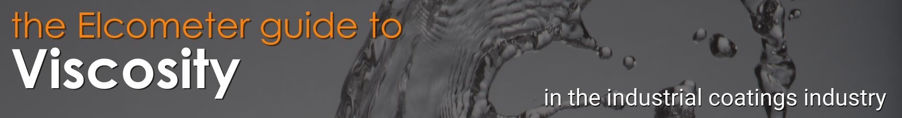 Elcometer_Guide_to_Viscosity